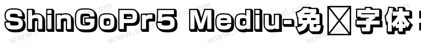 ShinGoPr5 Mediu字体转换